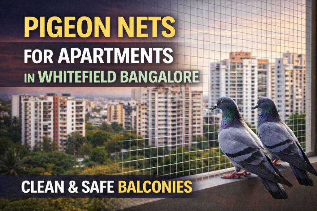 pigeon nets for apartments in Whitefield Bangalore